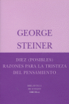 Diez (posibles) razones para la tristeza del pensamiento, de Steiner, George | portada del libro
