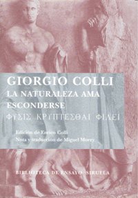 La naturaleza ama esconderse, de Colli, Giorgio | portada del libro