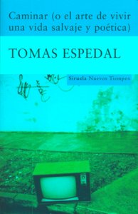 CAMINAR O EL ARTE DE VIVIR UNA VIDA SALVAJE NT-123 *, de Espedal | portada del libro