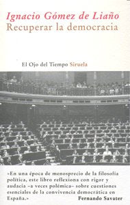 Recuperar la democracia, de Gómez de Liaño, Ignacio | portada del libro