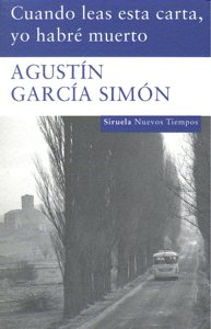 Cuando leas esta carta, yo habré muerto, de García Simón, Agustín | portada del libro