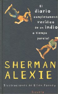 El diario completamente ver¡dico de un indio a tiempo parcial, de ALEXIE | portada del libro