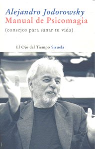 Manual de Psicomagia, de Jodorowsky, Alejandro | portada del libro