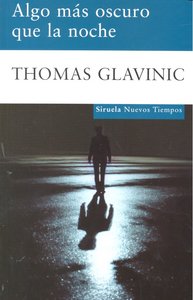 Algo más oscuro que la noche, de Glavinic, Thomas | portada del libro