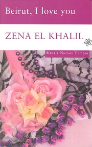 Beirut, I love you, de el Khalil, Zena | portada del libro