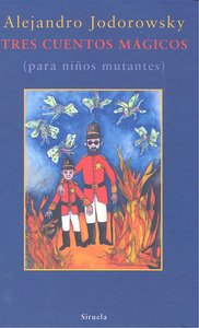 Tres cuentos mágicos, de Jodorowsky, Alejandro | portada del libro
