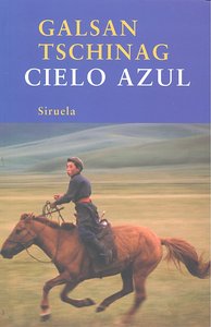 Cielo azul, de Tschinag, Galsan | portada del libro