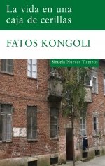 La vida en una caja de cerillas, de Kongoli, Fatos | portada del libro