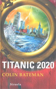 Titanic 2020, de Bateman, Colin | portada del libro