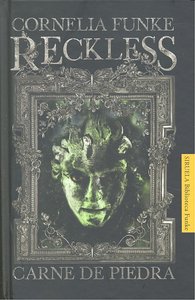 Reckless. Carne de piedra, de Funke, Cornelia | portada del libro