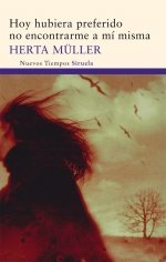 Hoy hubiera preferido no encontrarme a mí misma, de Müller, Herta | portada del libro