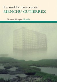 La niebla, tres veces, de Gutiérrez, Menchu | portada del libro