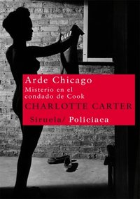 Arde Chicago, de Carter, Charlotte | portada del libro