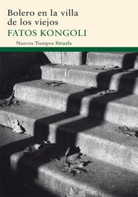 Bolero en la villa de los viejos, de Kongoli, Fatos | portada del libro