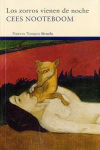 Los zorros vienen de noche, de Nooteboom, Cees | portada del libro