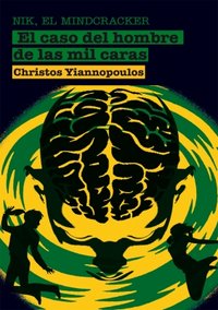 Nik, el Mindcracker. El caso del hombre de las mil caras, de Yiannopoulos, Christos | portada del libro