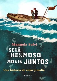 Será hermoso morir juntos, de Salvi, Manuela | portada del libro