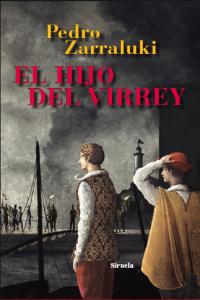 El hijo del virrey, de Zarraluki, Pedro | portada del libro