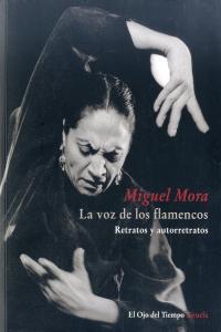 La voz de los flamencos, de Mora, Miguel | portada del libro