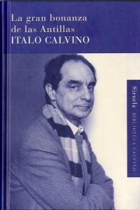 La gran bonanza de las Antillas, de Calvino, Italo | portada del libro