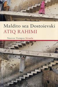 Maldito sea Dostoievski, de Rahimi, Atiq | portada del libro