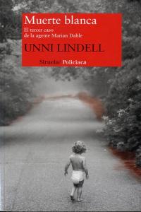 Muerte blanca, de Lindell, Unni | portada del libro