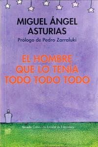El hombre que lo tenía Todo Todo Todo, de Asturias, Miguel Ángel | portada del libro