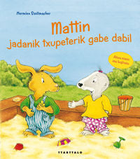 MATTIN, JADANIK TXUPETERIK GABE DABIL, de STELLMACHER | portada del libro