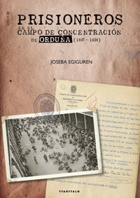 Prisioneros en el campo de concentración de Orduña (1937-1939), de Egiguren Mandaluniz, Joseba | portada del libro