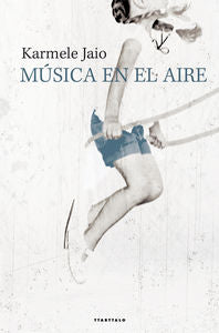Música en el aire, de Jaio Eiguren, Karmele | portada del libro