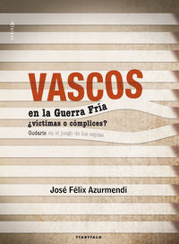 Vascos en la Guerra Fría, de Azurmendi Badiola, Jose Félix | portada del libro
