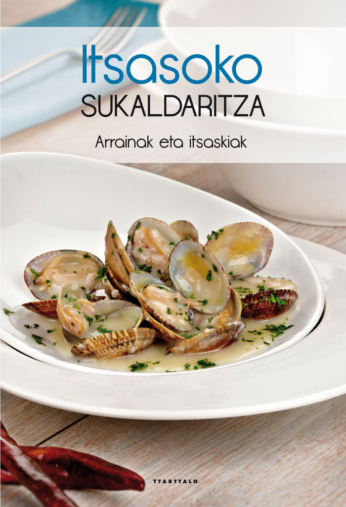 Itsasoko sukaldaritza. Arrainak eta itsaskiak, de Batzuen artean | portada del libro
