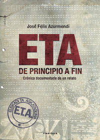 ETA, de principio a fin, de Azurmendi Badiola, Jose Felix | portada del libro