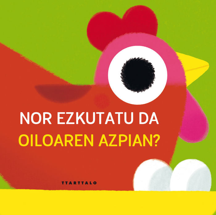 Nor ezkutatu da oiloaren azpian ?, de Mathy, Vincent | portada del libro