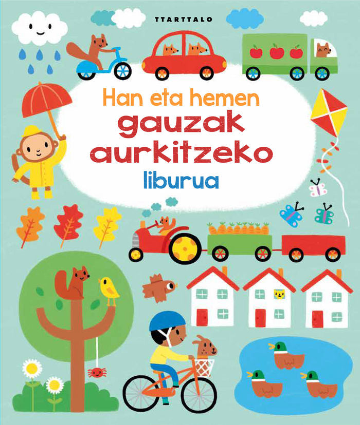 Han eta hemen gauzak aurkitzeko liburua, de Watt, Fiona | portada del libro