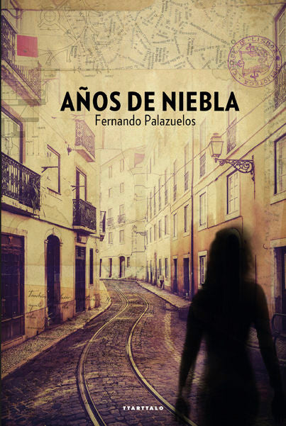 Años de niebla, de Palazuelos Gete, Fernando | portada del libro
