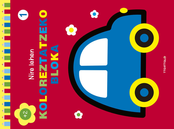 Kotxea ( Nire lehen koloreztatzeko bloka 1), de BALLON | portada del libro
