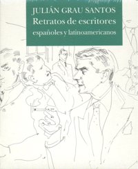 JULIAN GRAU SANTOS RETRATO DE ESCRITORES, de GRAU SANTOS | portada del libro