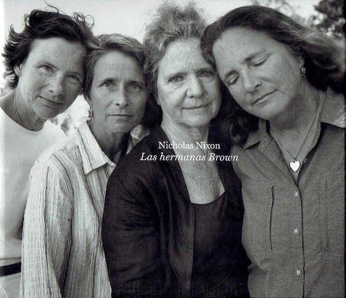 NICHOLAS NIXON, LAS HERMANAS BROWN, 1975-2010, de NIXON | portada del libro