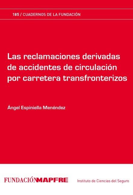 RECLAMACIONES DERIVADAS DE ACCIDENTES DE CIRCULACIóN POR CARRETERA TRANSFORN, LAS, de ESPINIELLA MENéNDEZ | portada del libro