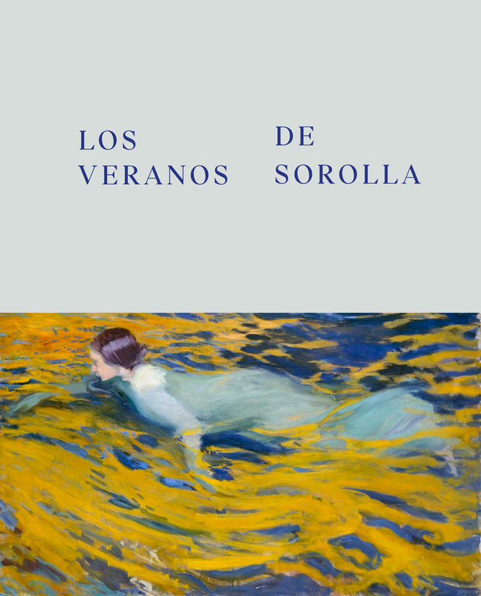 LOS VERANOS DE SOROLLA, de YBARRA SATRUSTEGUI, CASILDA | portada del libro