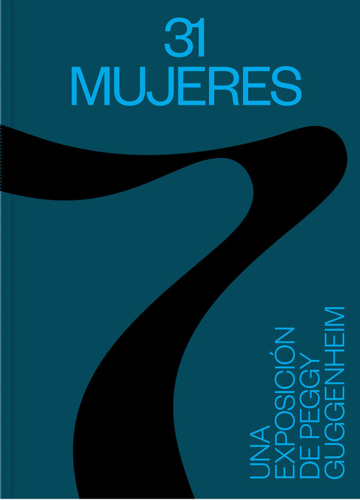 31 MUJERES UNA EXPOSICION DE PEGGY GUGGENHEIM, de HILEMAN WAITOLLER,LEKHA | portada del libro