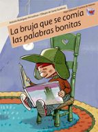 BRUJA QUE SE COMIA LAS PALABRAS BONITAS - CARTERA DE VALORES, de Antonio Rodríguez | portada del libro
