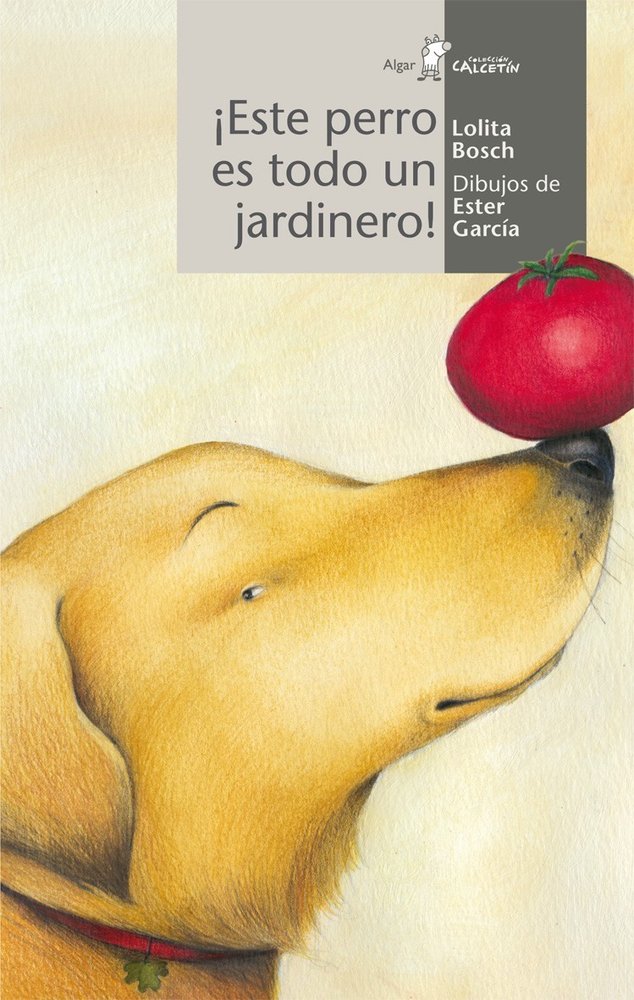 ¡Este perro es todo un jardinero!, de Bosch Sans, Lolita | portada del libro