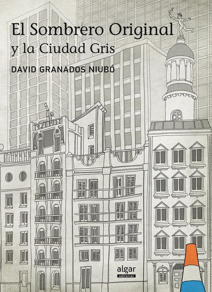 El sombrero original y la ciudad gris, de Granados Niubó, David | portada del libro
