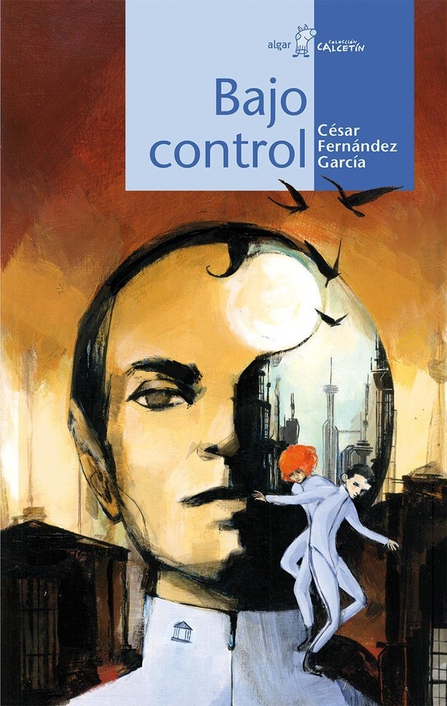 Bajo control, de César Fernández García | portada del libro