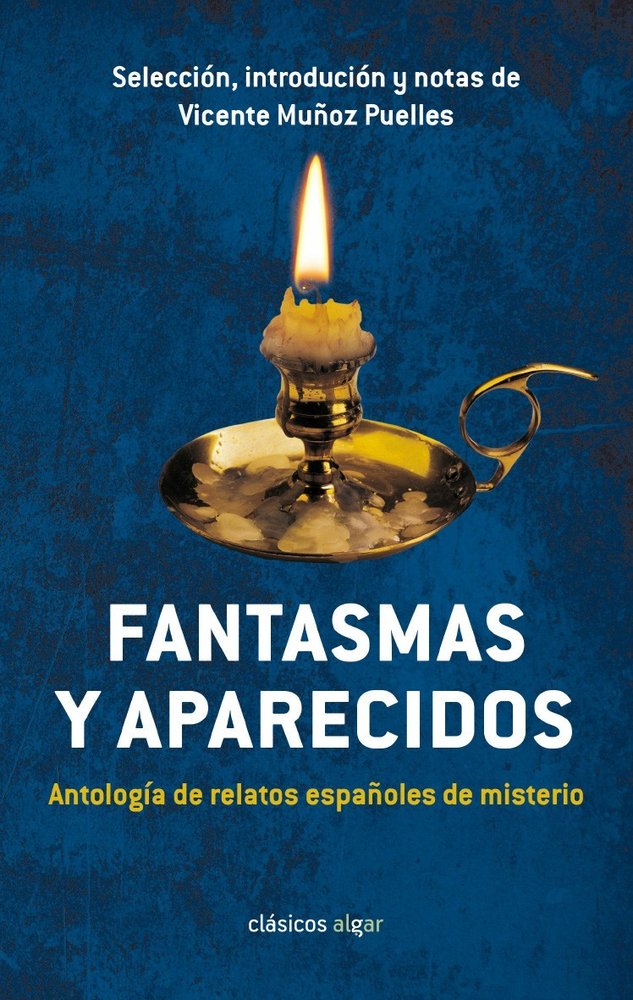 Fantasmas y aparecidos. Antología de relatos españoles de misterio, de Vicente Muñoz Puelles | portada del libro