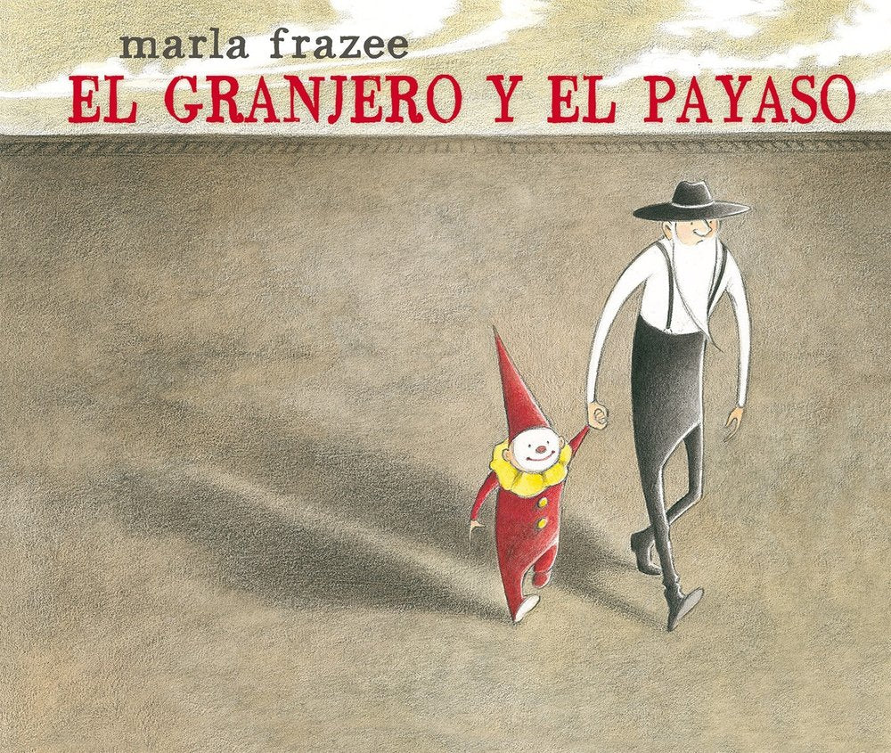 GRANJERO Y EL PAYASO, EL, de Marla Frazee | portada del libro
