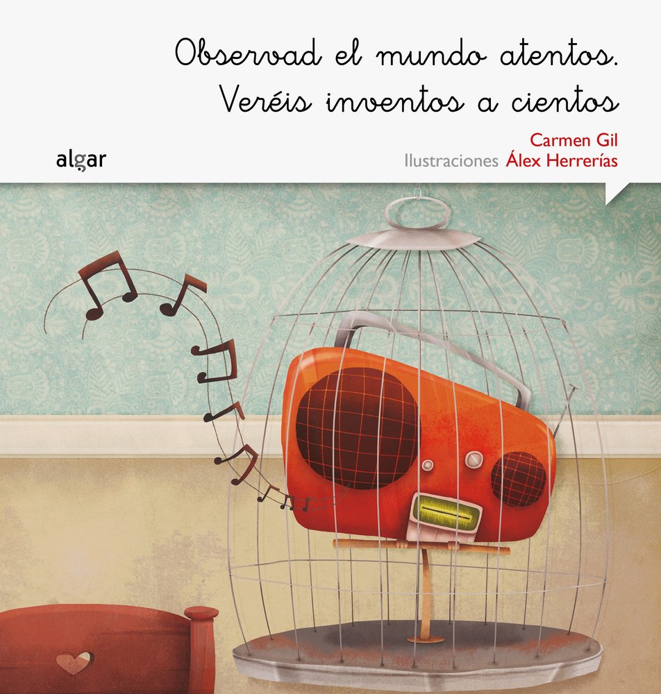 OBSERVAD EL MUNDO ATENTOS . VEREIS INVENTOS A CIENTOS - CURSIVA, de Gil Martínez | portada del libro