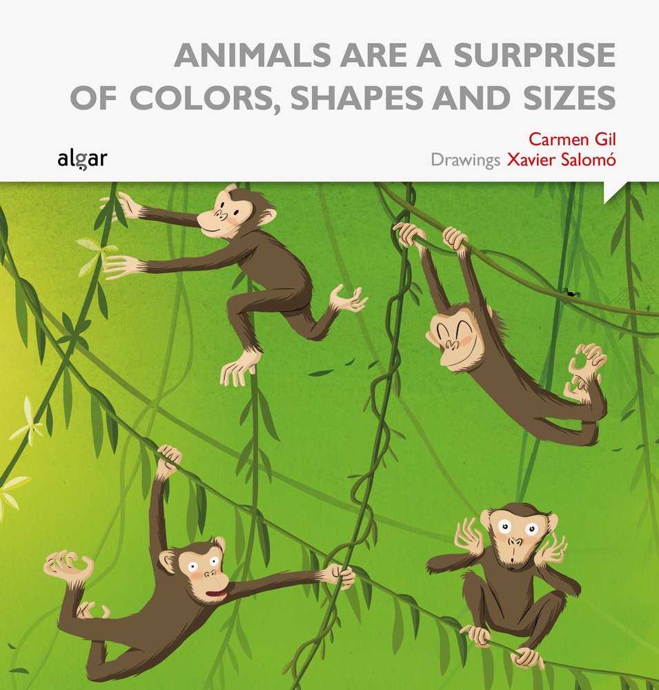 Animals are Such Surprises All Colors, Shapes and Sizes, de Gil Martínez | portada del libro